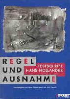 Regel und Ausnahme. Festschrift für Hans Holländer. Hrsg. von Heinz Herbert Mann und Peter Gerlach